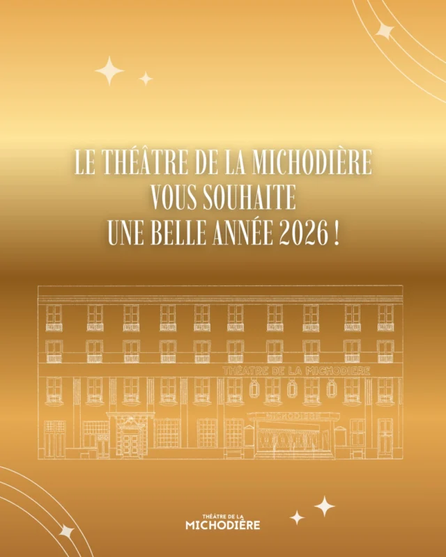 ✨ Toute l'équipe du Théâtre de la Michodière vous souhaite une bonne année 2026 ✨
Nous vous donnons rendez-vous pour (re)découvrir les spectacles à l’affiche !
À très vite au théâtre 💫

🎫Réservez nos pièces sur michodiere.com