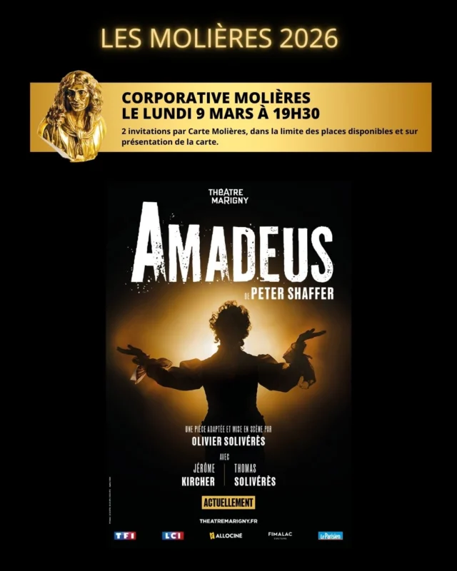 🎭 Corporative Molières de AMADEUS - Lundi 9 mars à 19h30

2 invitations par Carte Molières, dans la limite des places disponibles et sur présentation de la carte.

Réservation indispensable par mail à l'adresse suivante : corporative@theatremarigny.fr

#lesmolières #lesmolières2026