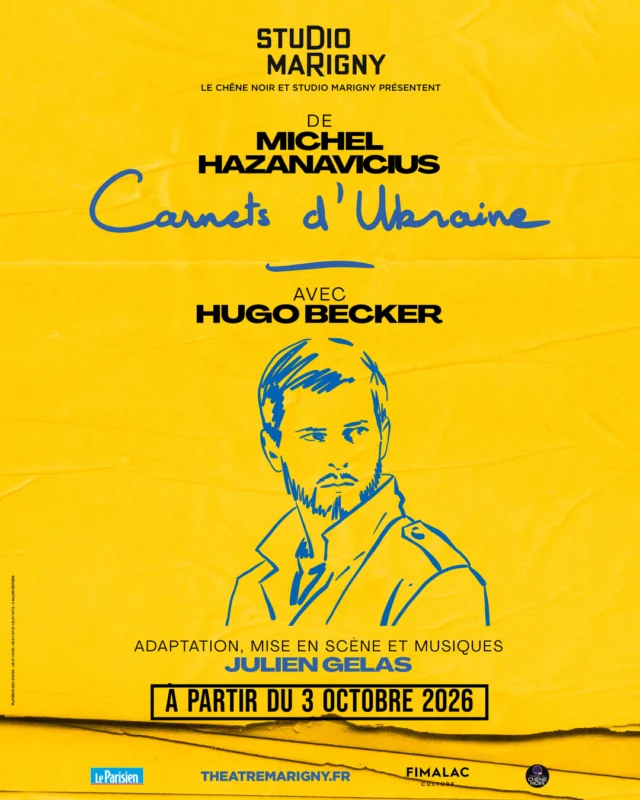 Il y a des récits dont on ne se défait pas.

De son voyage en Ukraine, Michel Hazanavicius a rapporté des visages, des instants et des émotions qu'il donne aujourd'hui à entendre.

Porté par Hugo Becker, Carnets d'Ukraine est un seul-en-scène où les dessins, les mots et le théâtre se rencontrent avec une rare intensité.

📅 À partir du samedi 3 octobre 2026
Vendredi 19h · Samedi 19h · Dimanche 17h45
📍 Studio Marigny 
🎟️ billetterie.theatremarigny.fr

De Michel Hazanavicius
Adaptation, mise en scène et musiques . @julien_gelas 
Interprétation . @hugobeckerofficiel