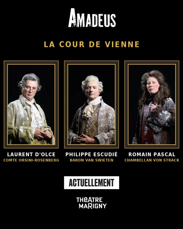 🎭 La cour de Vienne.

Autour de l'Empereur, trois hommes veillent. Ils ne composent rien, ne chantent rien, mais rien ne se décide sans eux.

Laurent d'Olce incarne le Comte Orsini-Rosenberg, directeur de l'Opéra, qui veille sur les règles et les usages de la cour.

Philippe Escudié interprète le Baron Van Swieten, défenseur du bon goût et figure influente du monde musical viennois.

Romain Pascal prête ses traits au Chambellan Von Strack, intermédiaire incontournable entre l'Empereur et les artistes.

Trois hommes auxquels Mozart doit plaire pour obtenir une commande, et auprès desquels Salieri sait faire jouer son influence.

📍 Actuellement au Théâtre Marigny, du mercredi au jeudi à 20h, vendredi à 21h, samedi à 16h30 et 21h, dimanche à 15h.
🎟️ Billetterie ouverte réservez vos places dès maintenant.
📸 : @delaplacedavid

Mise en scène : @oliviersoliveres 
Avec Jérôme Kircher, @thomassoliveres @lisonpennec , @thomasfitterer_thomasfitterer , @flore.philis @alziarymarjolaine  @jade.rbnt  @lasiecinska  @laurentdolce1  Philippe Escudié @romainpascal1  @lorenzoarcaro  @simonetloic