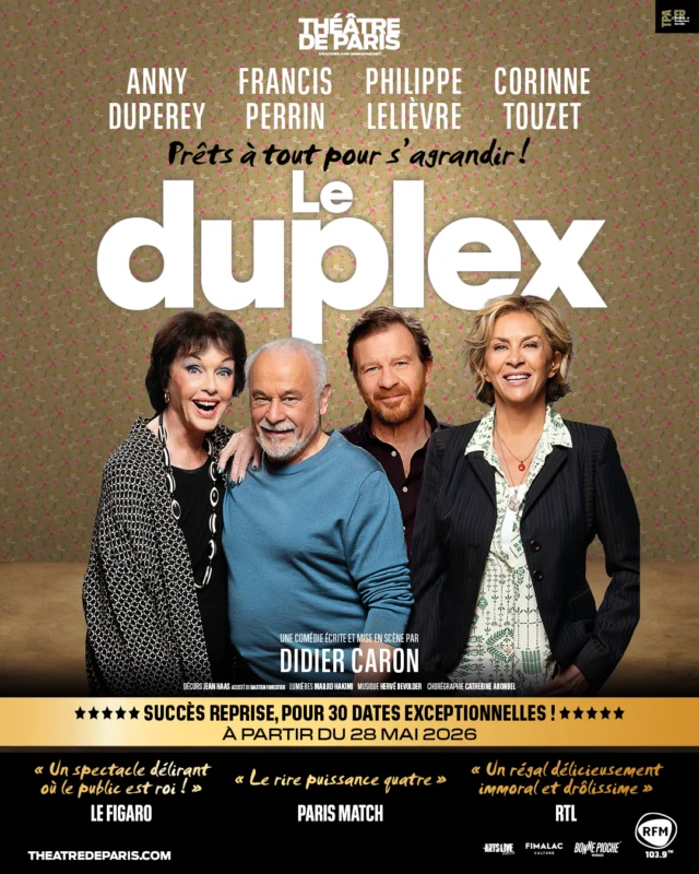 Après plus de 200 dates et avec plus de 200 000 spectateurs conquis à Paris et en tournée, « Le duplex » est de retour au Théâtre de Paris à partir du 28 mai 2026 pour 30 représentations exceptionnelles ! 🎉

Écrite et mise en scène par Didier Caron, cette comédie vous réserve une soirée pleine de joie et d’éclats de rire ✨

Les Berger habitent au sixième et dernier étage d’un immeuble Parisien. Ils s’y sentent bien, tellement bien qu’ils aimeraient agrandir leur espace et rêvent de récupérer l’appartement des Tissandier, leurs sympathiques voisins et amis du cinquième afin de se créer un joli duplex.

Mais les Tissandier sont heureux dans leur appartement et ne comptent pas déménager. Comment faire alors ?

Il ne reste aux Berger qu’une seule alternative : utiliser tous les moyens possibles pour arriver à leur fin !

Écrit et mis en scène par @didiercaron93

Avec Anny Duperey, Francis Perrin, @lelievremass, et @seulcompteofficiel.c.touzet 

Décors : Jean Haas assisté de Bastien Forestier
Lumières : Madjid Hakimi
Musique : Hervé Devolder 
Chorégraphie : Cathy Arondel

#theatreparis #leduplex #quefaireàParis